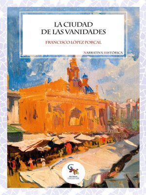 cover image of LA CIUDAD DE LAS VANIDADES